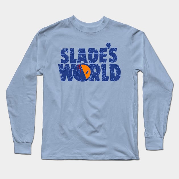 Slade's World Long Sleeve T-Shirt by illproxy